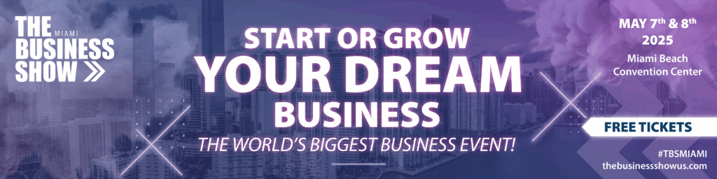 The Business Show 2025 – Start or Grow Your Dream Business
